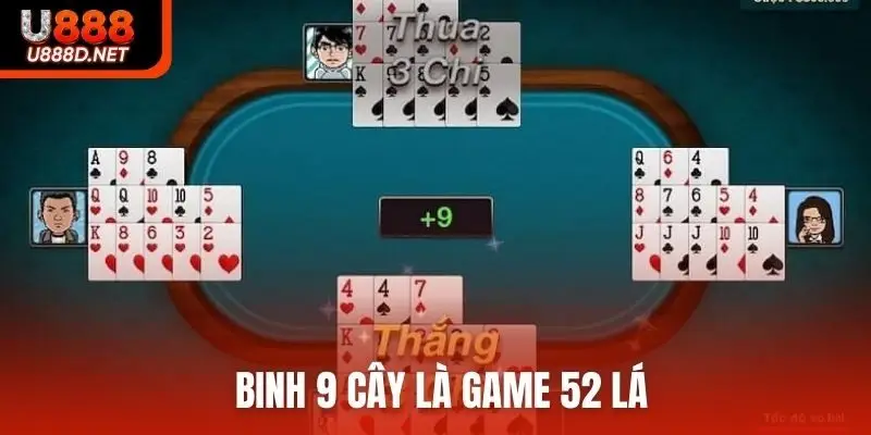 Binh 9 cây là game 52 lá