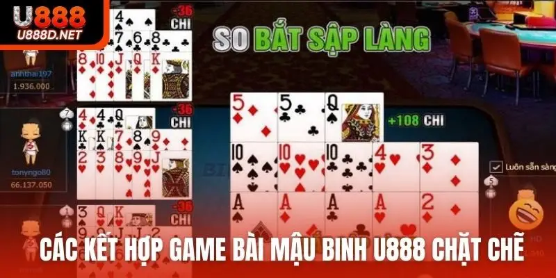 Các kết hợp game bài mậu binh U888 chặt chẽ