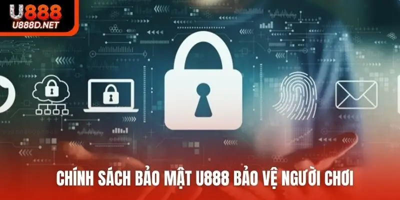 Chính sách bảo mật U888 bảo vệ người chơi