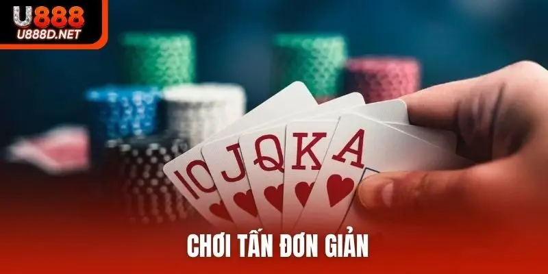 Chơi tấn đơn giản