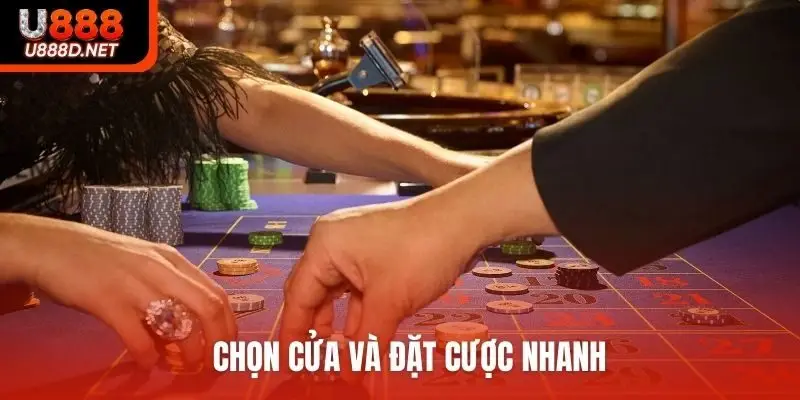 Chọn cửa và đặt cược nhanh