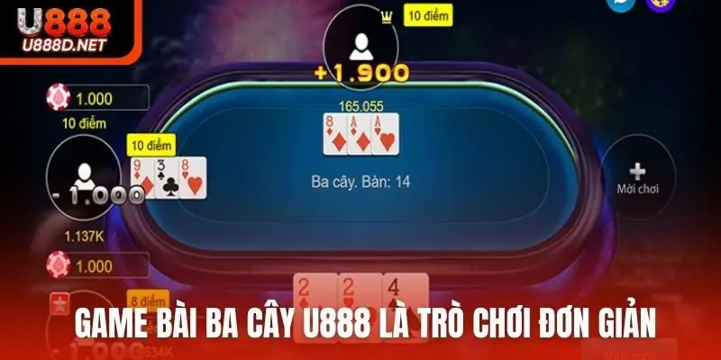 Game bài ba cây U888 là trò chơi đơn giản