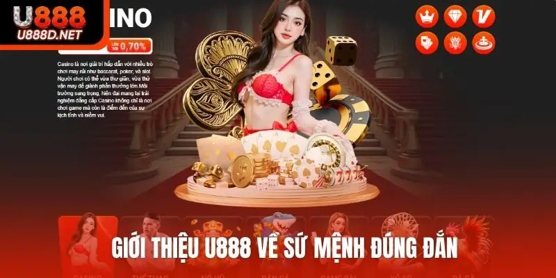 Giới thiệu U888 về sứ mệnh đúng đắn