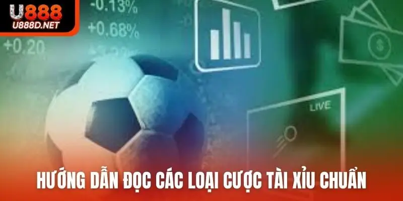 Hướng dẫn đọc các loại cược Tài xỉu chuẩn