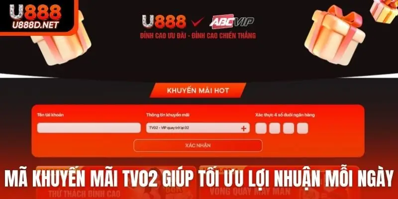 Mã khuyến mãi TV02 giúp người chơi tối ưu lợi nhuận mỗi ngày