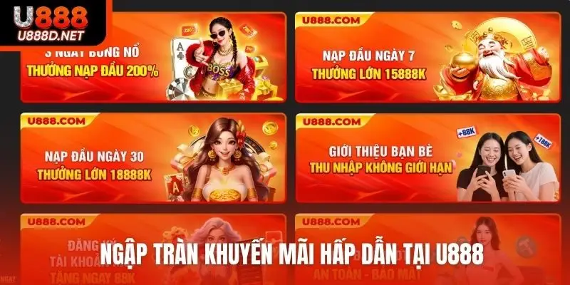 Ngập tràn khuyến mãi hấp dẫn tại U888