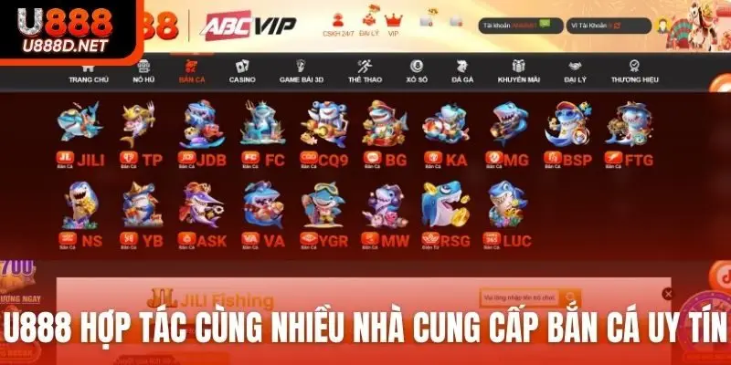 U888 hợp tác cùng nhiều nhà cung cấp bắn cá uy tín